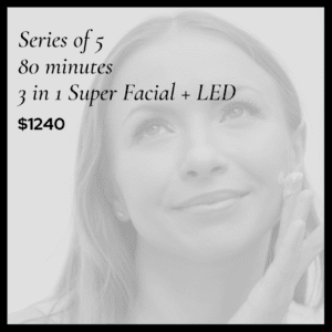 Series of 5 – 80 minutes 3 IN 1 SUPER FACIALS + LED