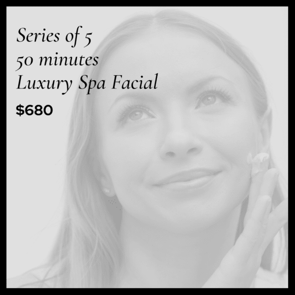 Series of 5 – 50 minutes LUXURY SPA FACIALS
